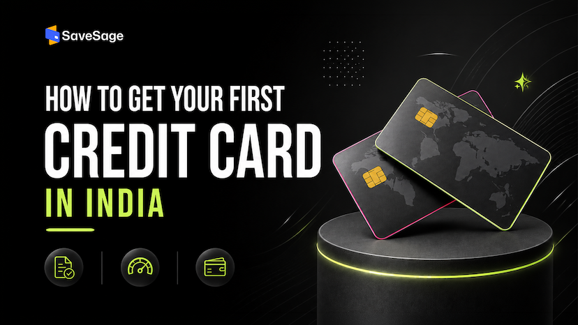 How to Get Your First Credit Card in India: Beginner's Guide 2026