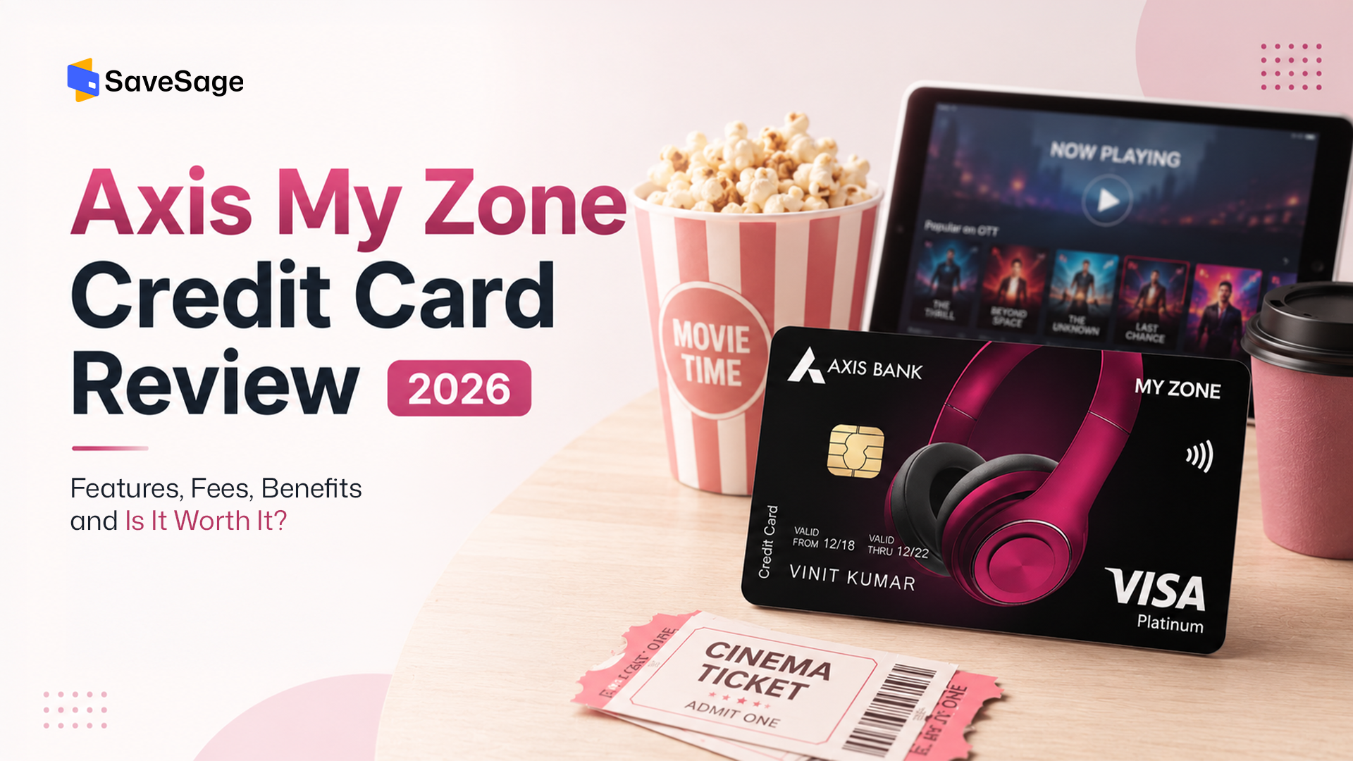 Axis My Zone Credit Card Review: Benefits, Fees and Is It Worth It?