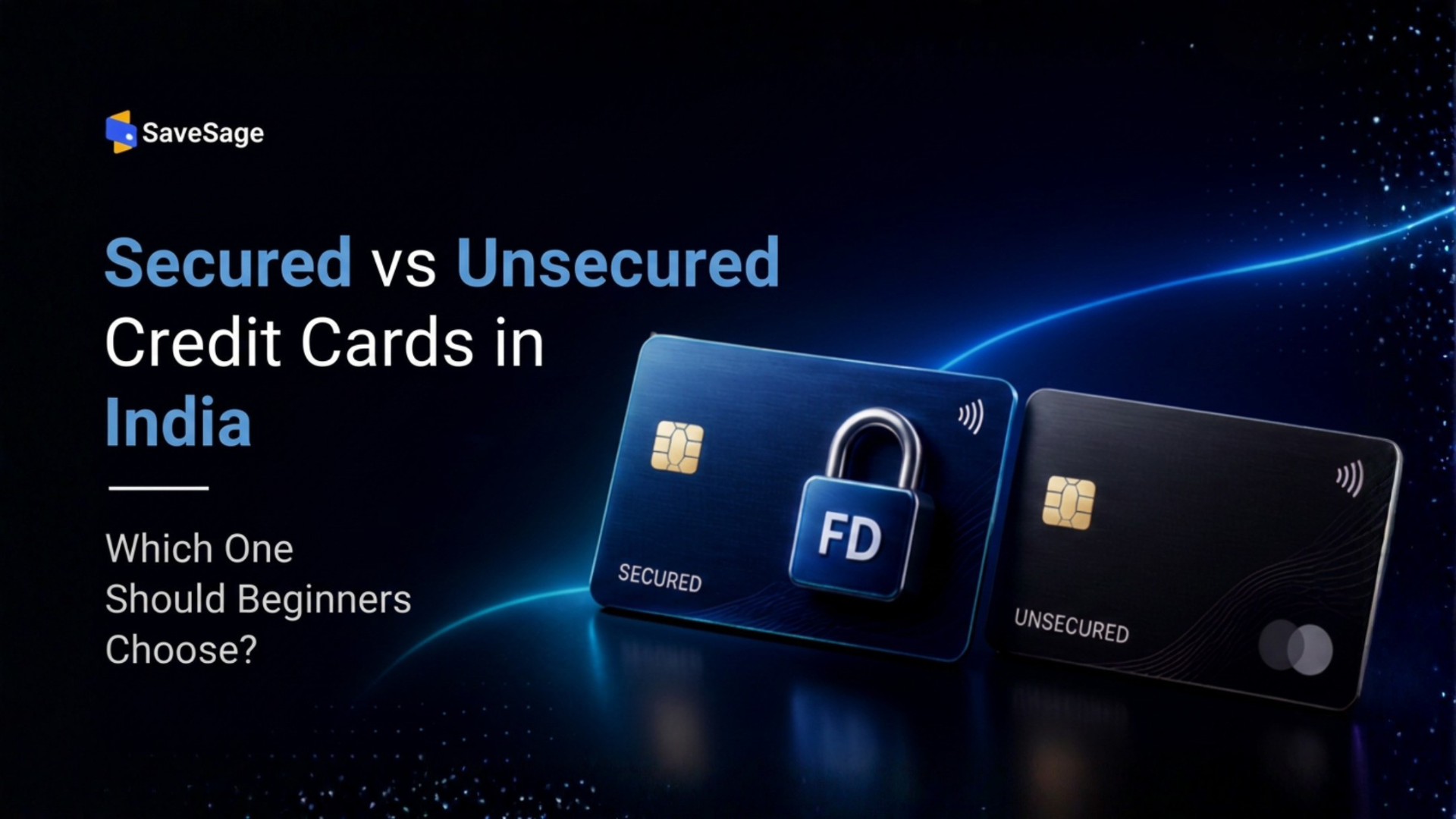 Secured vs Unsecured Credit Cards