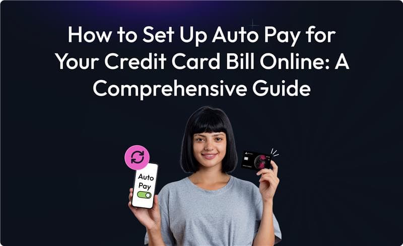 How to Set Up Auto Pay for Your Credit Card Bill Online: A Comprehensive Guide