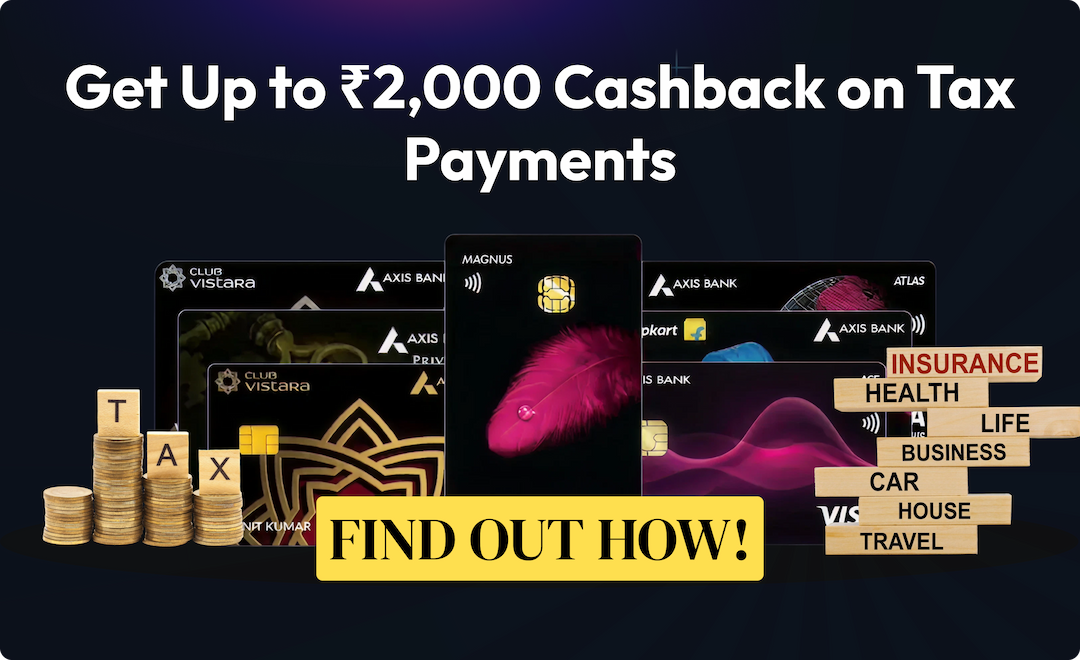 Save on Tax & Insurance Payments with Axis Bank Credit Cards